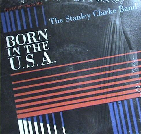 The Stanley Clarke Band : Born In The U.S.A. (12")