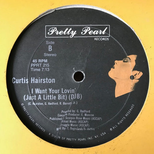 Curtis Hairston : I Want Your Lovin' (Just A Little Bit) (12")
