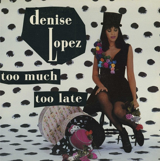 Denise Lopez : Too Much Too Late (12")