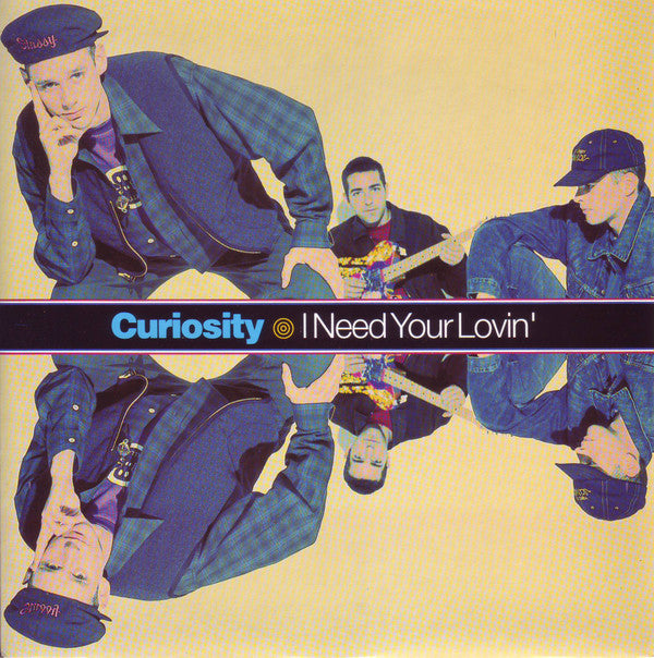 Curiosity : I Need Your Lovin' (7", Single)