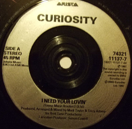Curiosity : I Need Your Lovin' (7", Single)