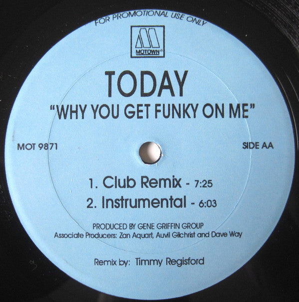 Today : Why You Get Funky On Me (12", Promo)