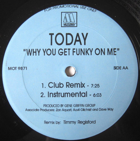 Today : Why You Get Funky On Me (12", Promo)