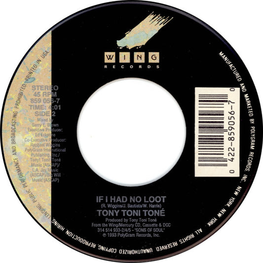 Tony! Toni! Toné! : If I Had No Loot / If I Had No Loot (7", Single)