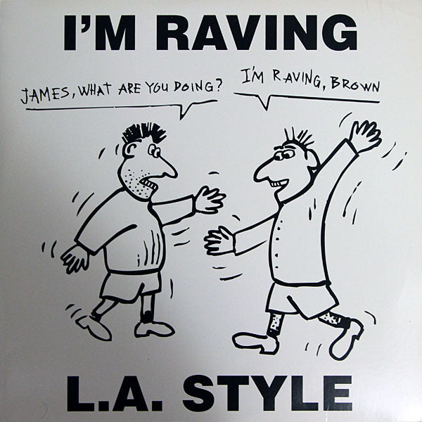 L.A. Style : I'm Raving (12")