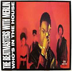 The Beatmasters With Merlin : Who's In The House (12")