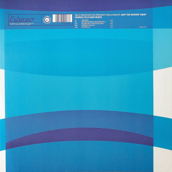 Willy Washington Presents Paula Ralph : Ain't No Runnin' Away (Frankie Feliciano Mixes) (12")