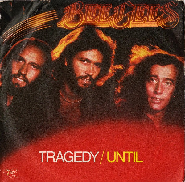 Bee Gees : Tragedy / Until (7", Single)