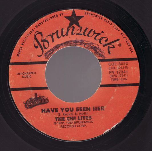 The Chi Lites* : Oh Girl / Have You Seen Her (7", RE)