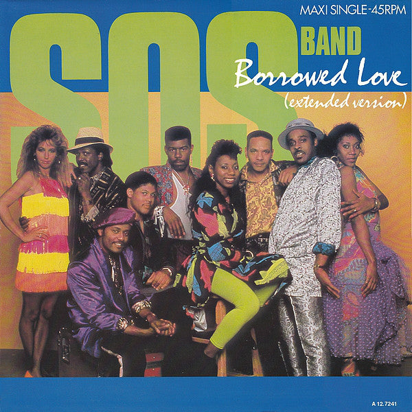 S.O.S. Band* : Borrowed Love (Extended Version) (12", Maxi)