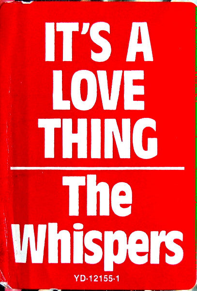 The Whispers : It's A Love Thing / Girl I Need You (12")