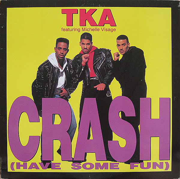 TKA Featuring Michelle Visage : Crash (Have Some Fun) (12", Single)