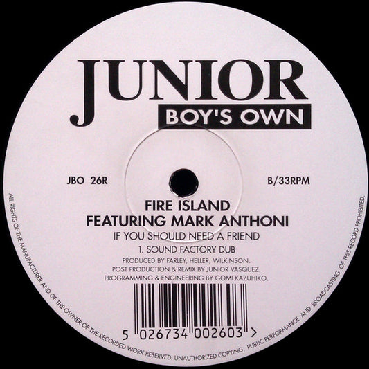 Fire Island : If You Should Need A Friend (Remixes) (12")