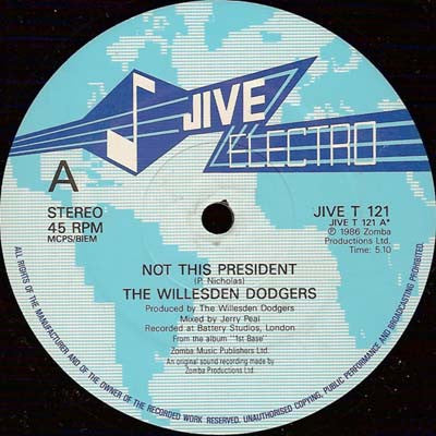 Willesden Dodgers : Not This President (12")