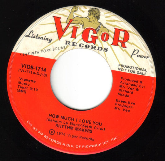 Rhythm Makers* : How Much I Love You (7", Single, Promo)