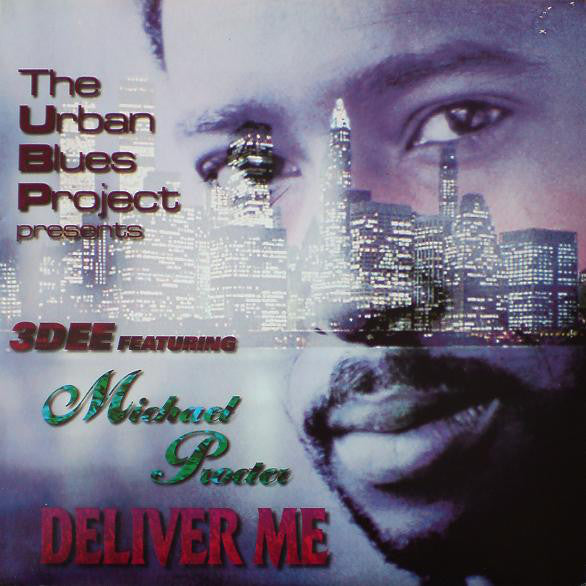 Urban Blues Project Presents 3 Dee (2) Featuring Michael Procter : Deliver Me (2x12")