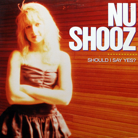 Nu Shooz : Should I Say Yes? (12")