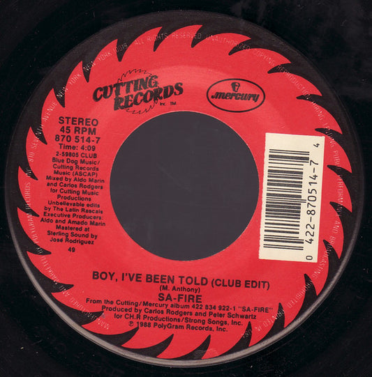 Sa-Fire* : Boy I've Been Told (7", 49 )