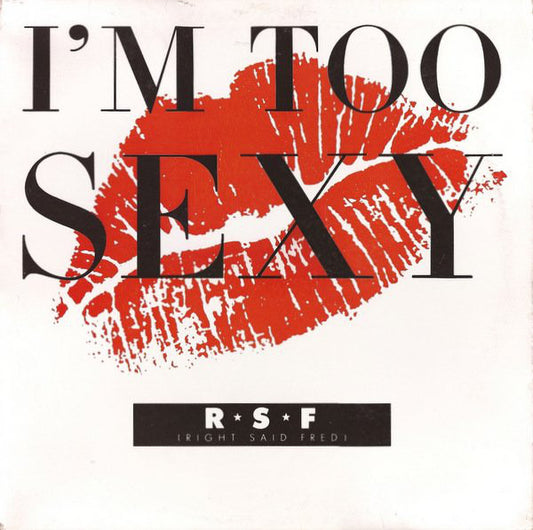R ★ S ★ F* : I'm Too Sexy (12", Single)