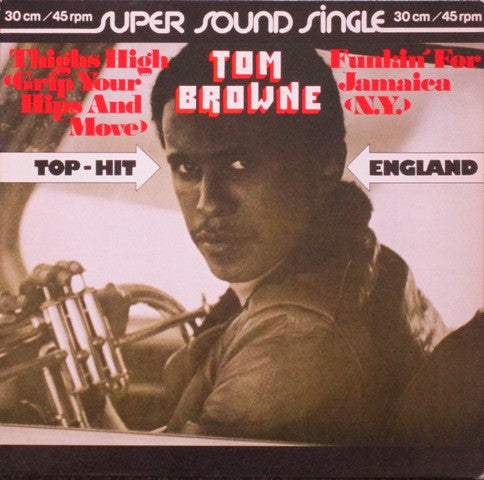 Tom Browne : Thighs High (Grip Your Hips And Move) / Funkin' For Jamaica (N.Y.) (12")