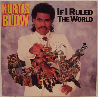 Kurtis Blow : If I Ruled The World (12")