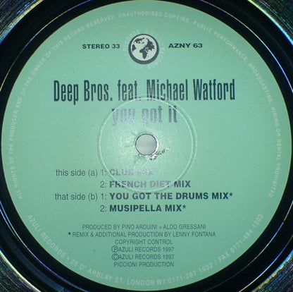 Deep Bros. Feat. Michael Watford : You Got It (Original + Lenny Fontana Remxes) (12")