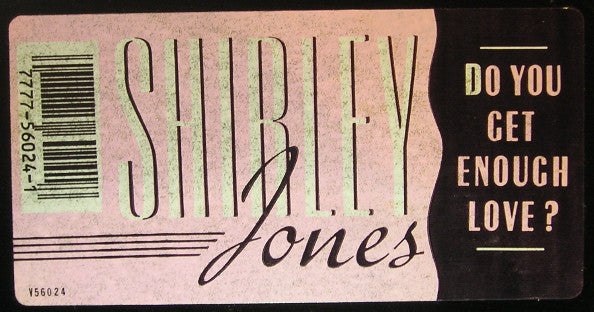Shirley Jones : Do You Get Enough Love (12")