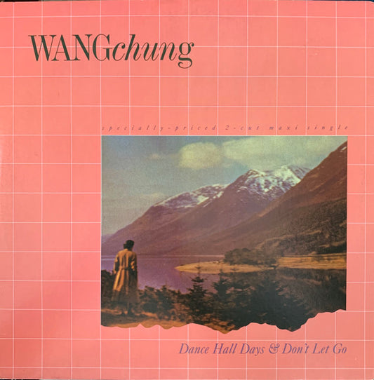 Wang Chung : Dance Hall Days & Don't Let Go (12", Maxi)