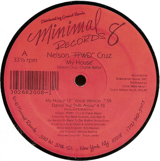 Nelson "FFWD" Cruz* : My House (12")