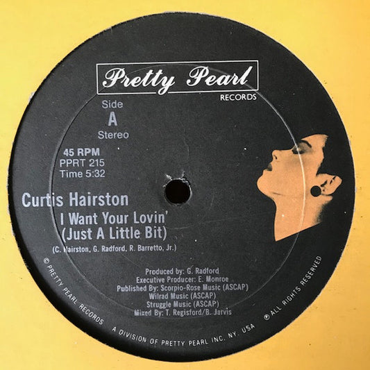 Curtis Hairston : I Want Your Lovin' (Just A Little Bit) (12")