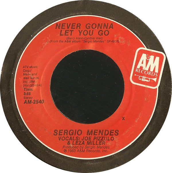 Sergio Mendes* : Never Gonna Let You Go (7", Single, Styrene, Pit)