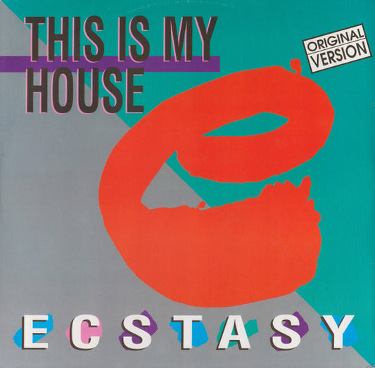 Ecstasy (2) : This Is My House (12", Maxi)