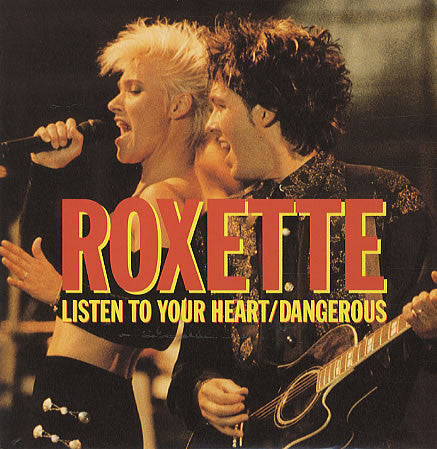 Roxette : Listen To Your Heart / Dangerous (12")