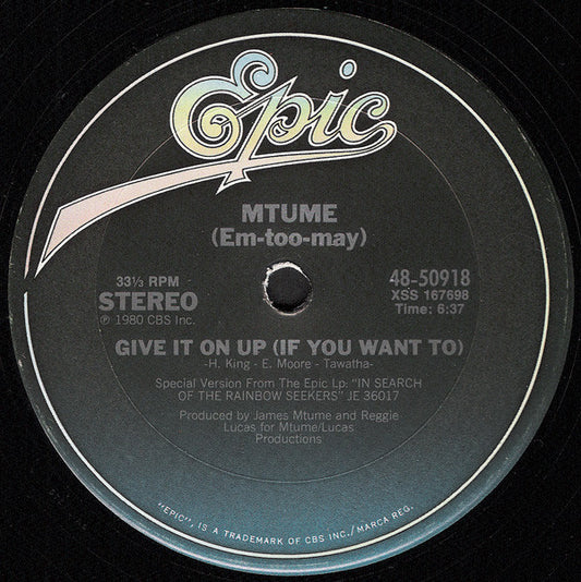 Mtume (Em-too-may)* : Give It On Up (If You Want To) (12")