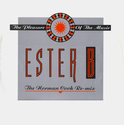 Ester B : The Pleasure Of The Music (The Norman Cook Re-Mix) (12")