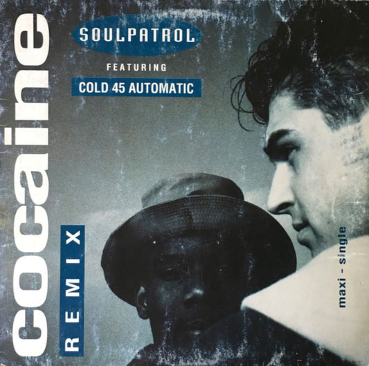 Soulpatrol* Featuring Cold 45 Automatic : Cocaine (Remix) (12")