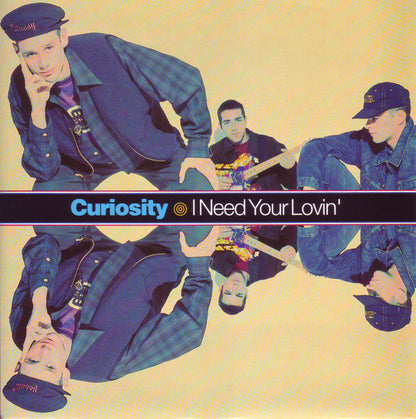 Curiosity : I Need Your Lovin' (7", Single)
