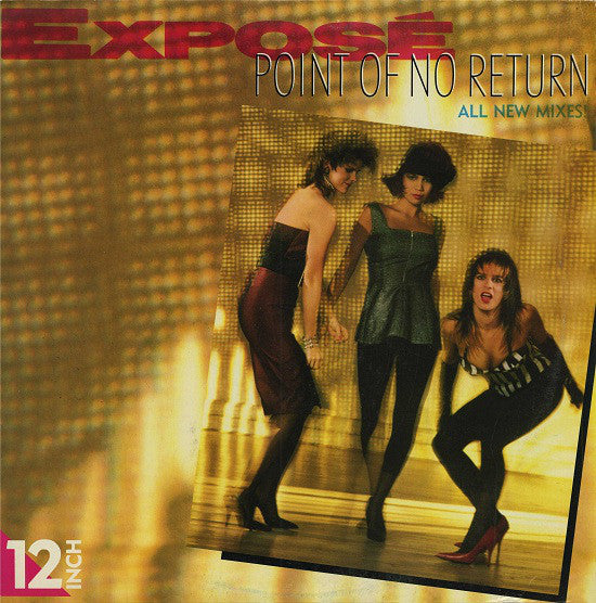 Exposé : Point Of No Return (All New Mixes!) (12")