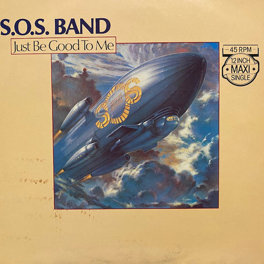 The S.O.S. Band : Just Be Good To Me (12", Maxi)