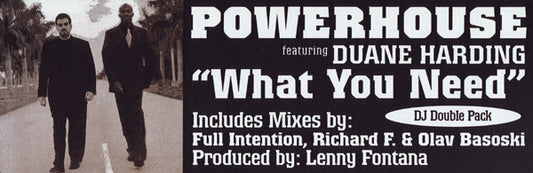 Powerhouse Featuring Duane Harden : What You Need (2x12")