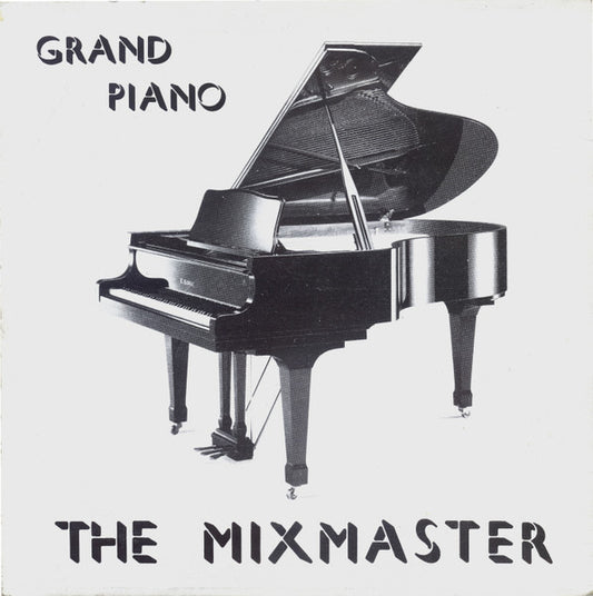 The Mixmaster : Grand Piano (12")