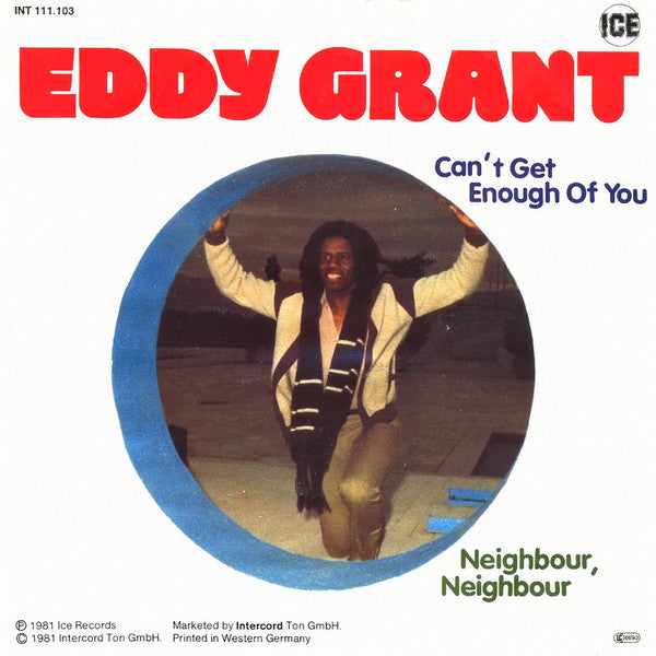 Eddy Grant : Can't Get Enough Of You / Neighbour, Neighbour (7", Single)