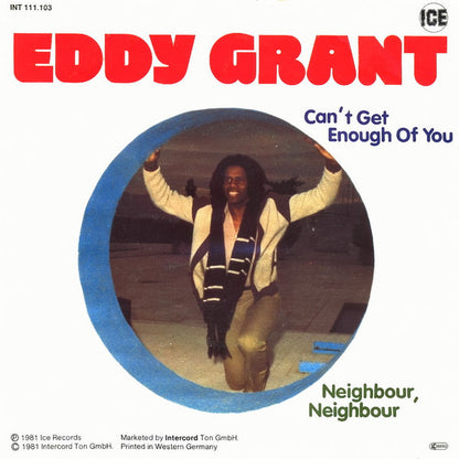 Eddy Grant : Can't Get Enough Of You / Neighbour, Neighbour (7", Single)