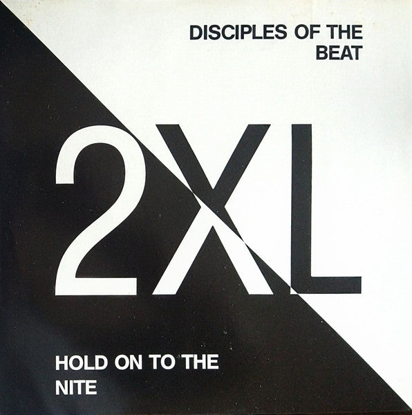 2 XL : Disciples Of The Beat / Hold On To The Nite (12")