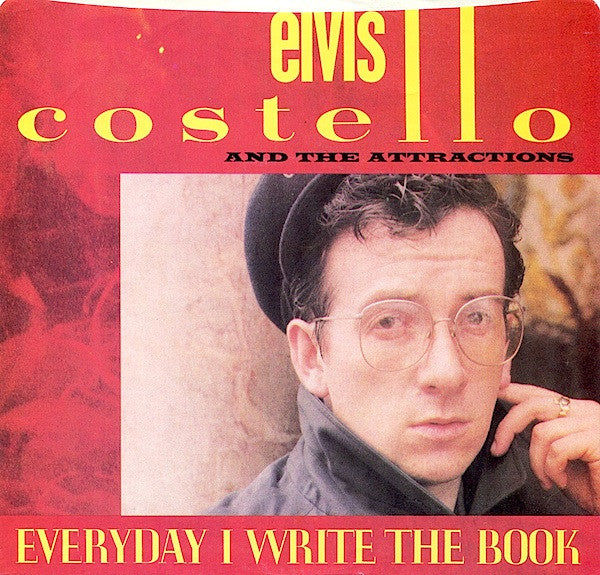 Elvis Costello And The Attractions* : Everyday I Write The Book (7", Single, Styrene, Pit)