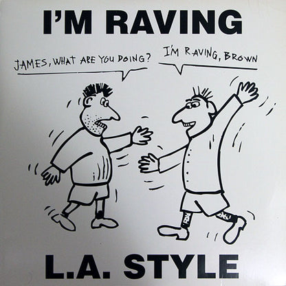 L.A. Style : I'm Raving (12")