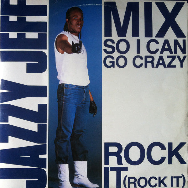 Jazzy Jeff : Mix So I Can Go Crazy (12")