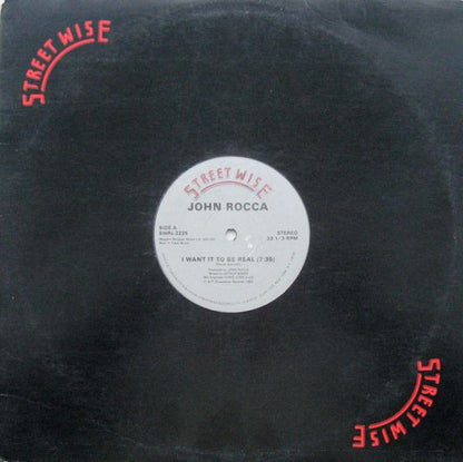 John Rocca : I Want It To Be Real (12", Gen)