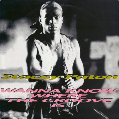 Stacey Paton : Wanna Know Where The Groove Is (12")