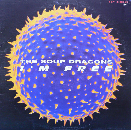 The Soup Dragons : I'm Free (12", Single)
